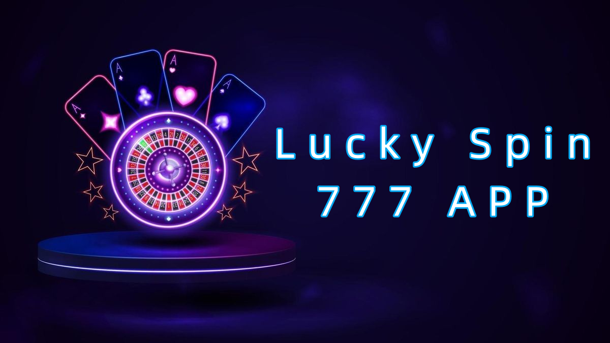 Lucky Spin 777 APP پاکستان